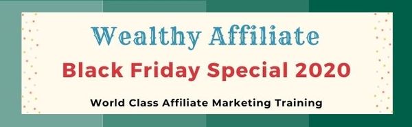 Wealthy Affiliate 2020 Black Friday